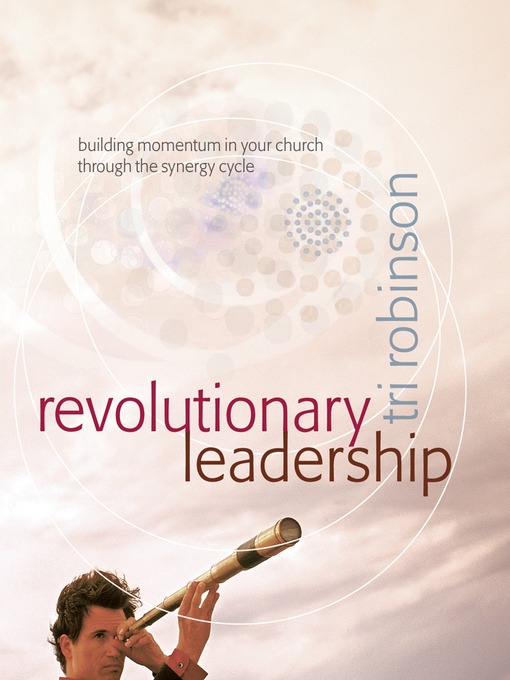 Title details for Revolutionary Leadership by Tri Robinson - Available